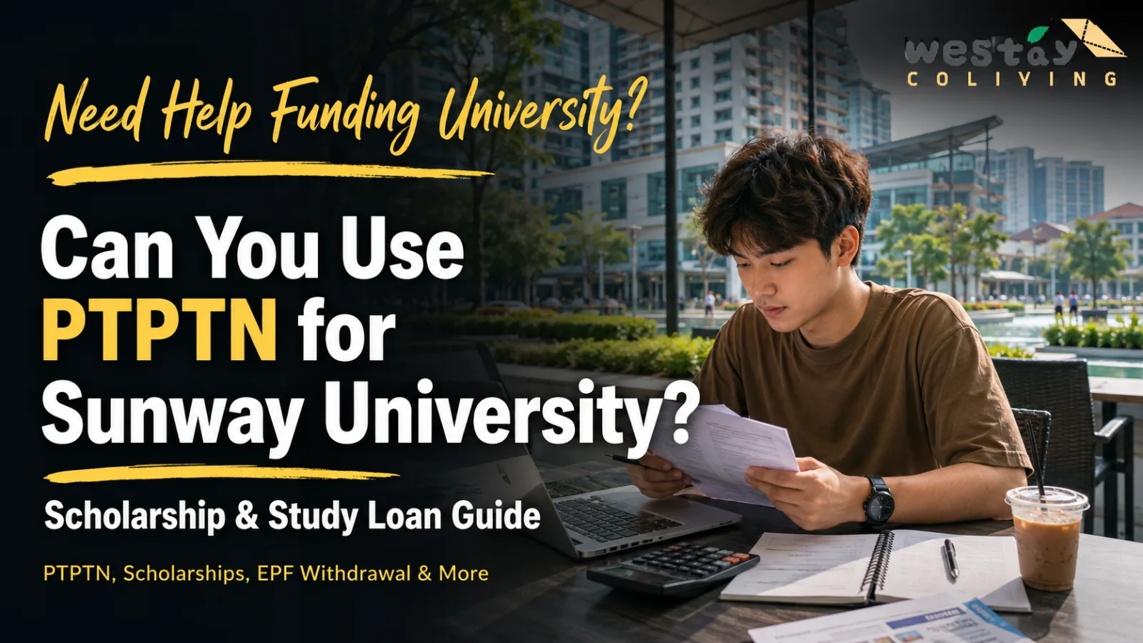 Guide for PTPTN and financial aid - Sunway university | Westay