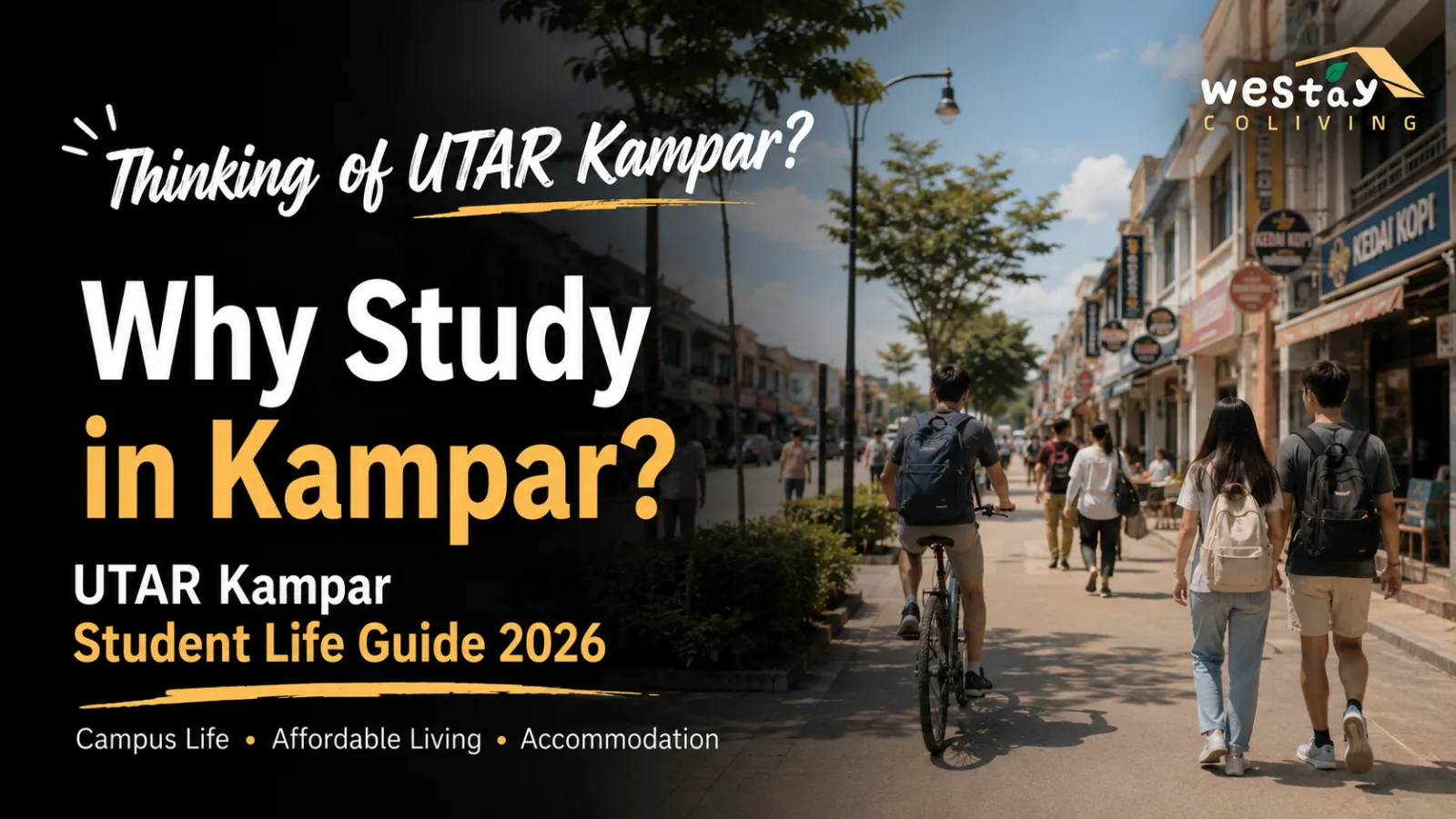 Why Study in Kampar? A Student Guide to UTAR Kampar, Campus Life & Accommodation
